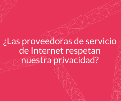  image linking to ¿Respetan nuestra privacidad las proveedoras de servicios de internet? 