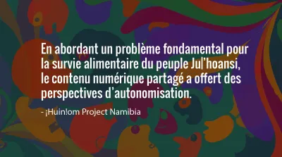 image linking to Semer le changement : Création d’un réseau communautaire numérique avec le peuple Ju|’hoansi en Namibie